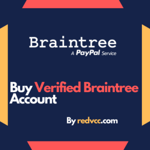 Buy Verified Braintree Account